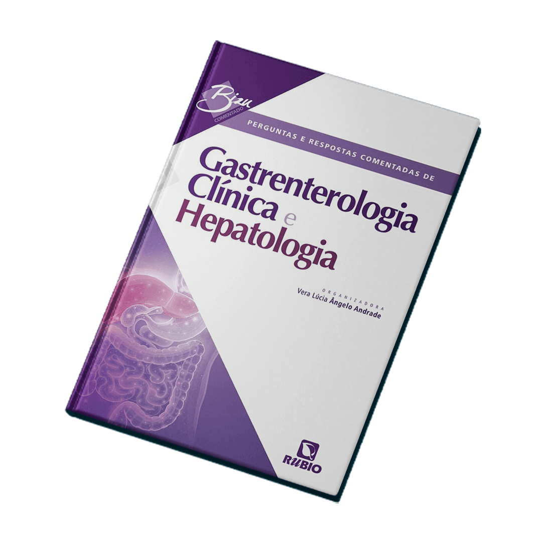 Perguntas e Respostas Comentadas de Gastrenterologia Clínica e Hepatologia